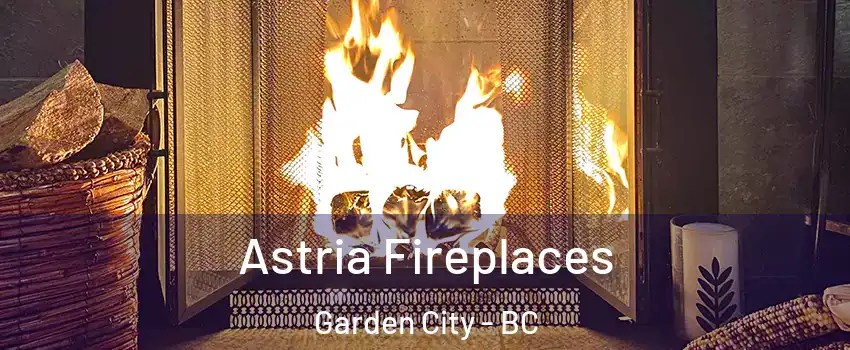  Astria Fireplaces Garden City - BC