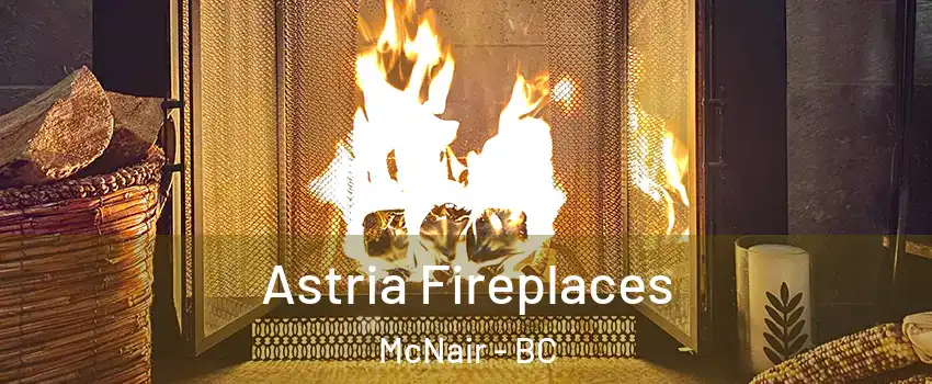  Astria Fireplaces McNair - BC