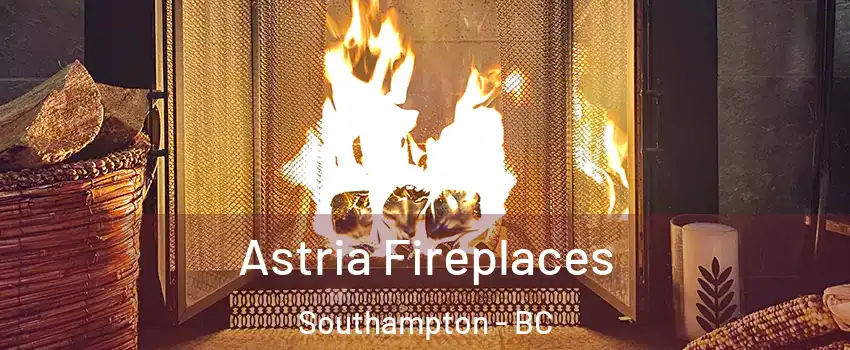  Astria Fireplaces Southampton - BC