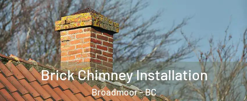  Brick Chimney Installation Broadmoor - BC