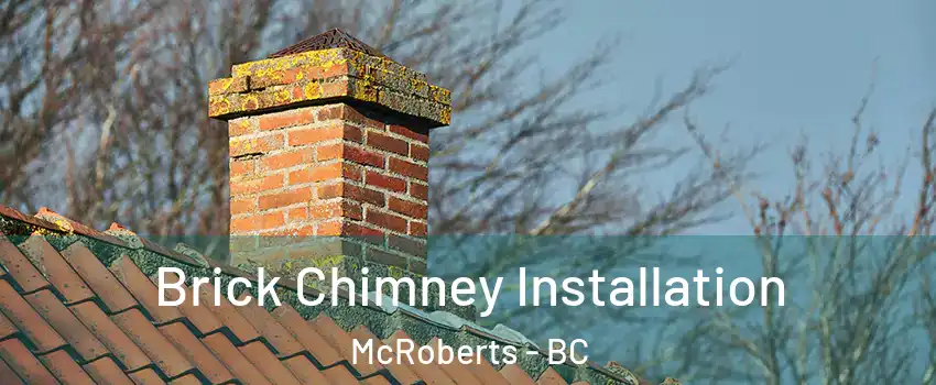  Brick Chimney Installation McRoberts - BC