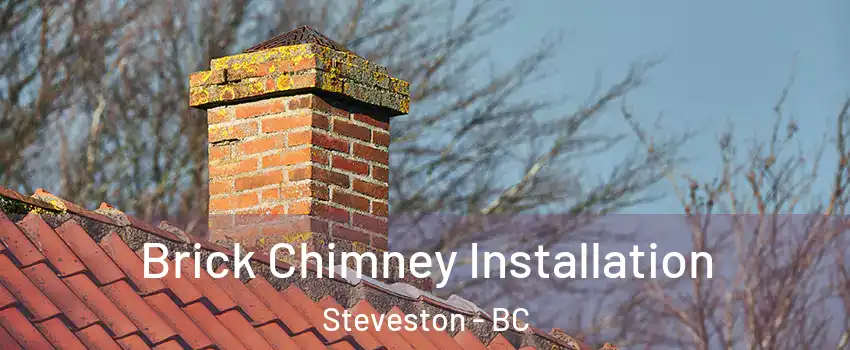  Brick Chimney Installation Steveston - BC