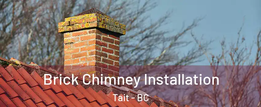  Brick Chimney Installation Tait - BC