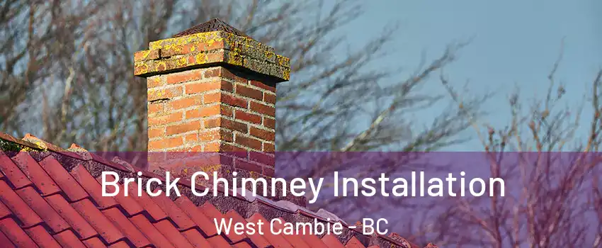  Brick Chimney Installation West Cambie - BC