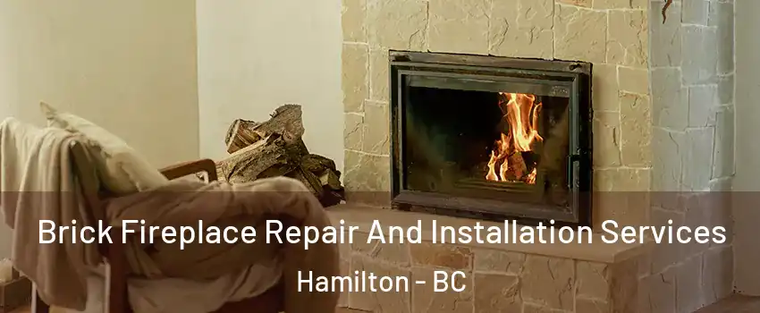  Brick Fireplace Repair And Installation Services Hamilton - BC
