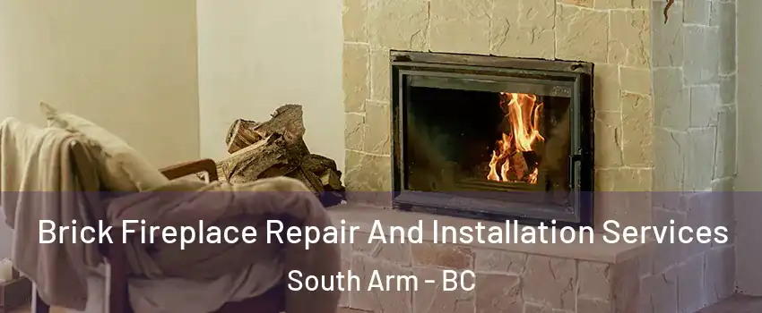  Brick Fireplace Repair And Installation Services South Arm - BC