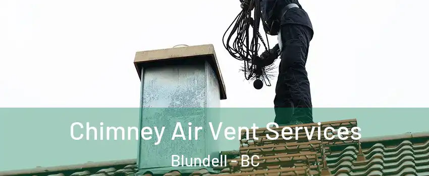 Chimney Air Vent Services Blundell - BC