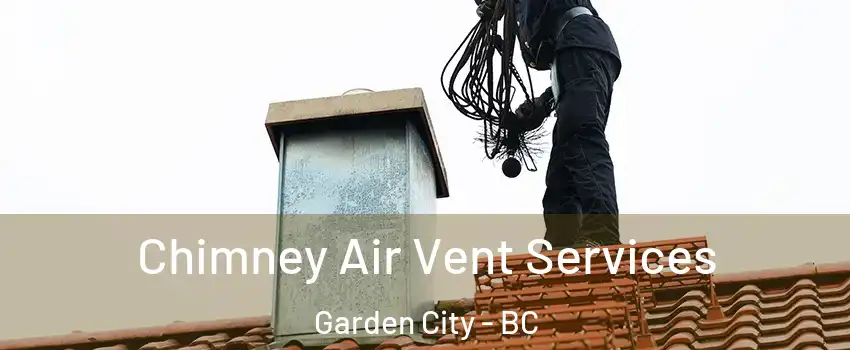  Chimney Air Vent Services Garden City - BC
