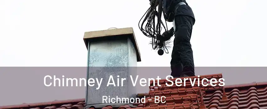  Chimney Air Vent Services Richmond - BC
