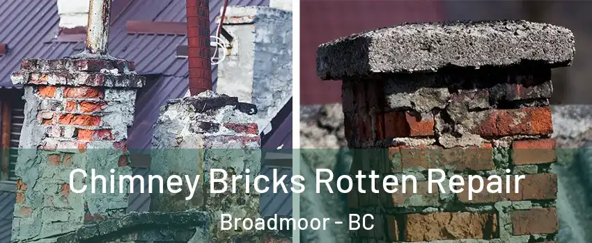  Chimney Bricks Rotten Repair Broadmoor - BC