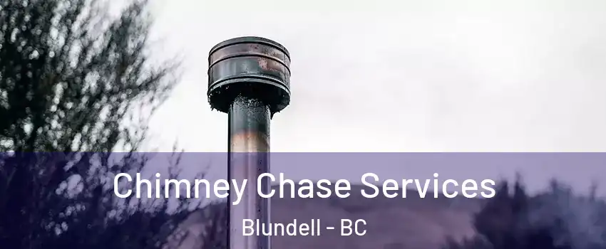  Chimney Chase Services Blundell - BC