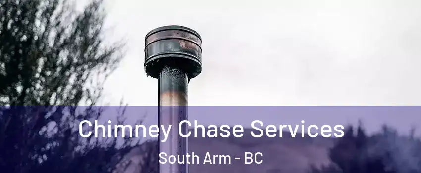  Chimney Chase Services South Arm - BC