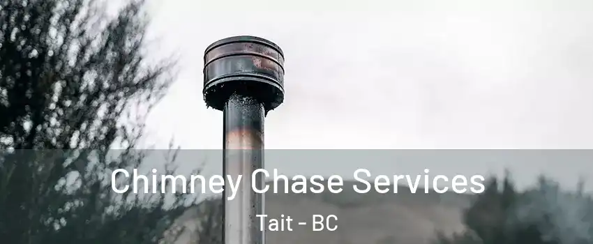  Chimney Chase Services Tait - BC