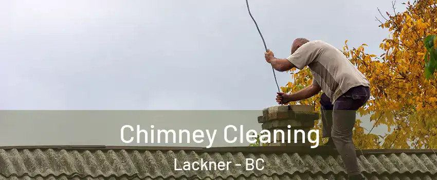  Chimney Cleaning Lackner - BC