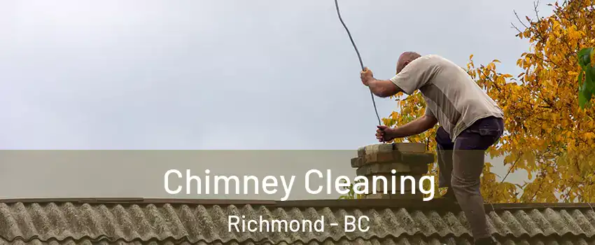  Chimney Cleaning Richmond - BC