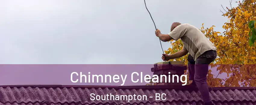  Chimney Cleaning Southampton - BC