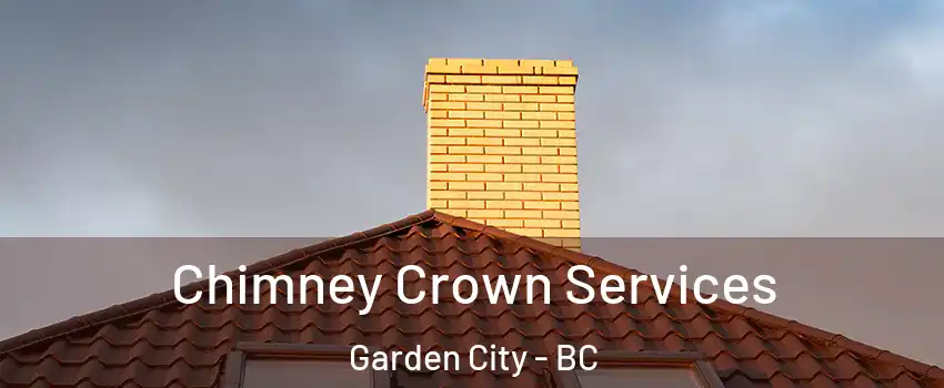Chimney Crown Services Garden City - BC