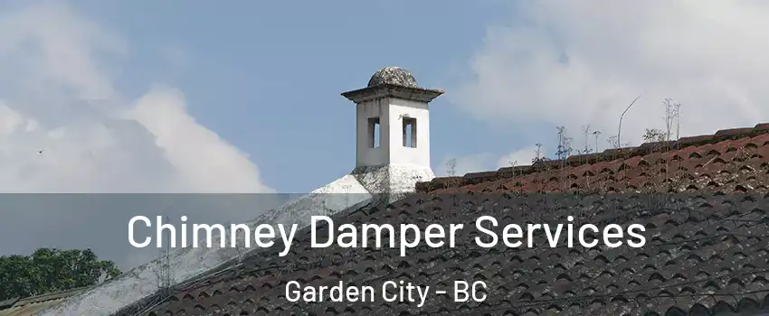  Chimney Damper Services Garden City - BC