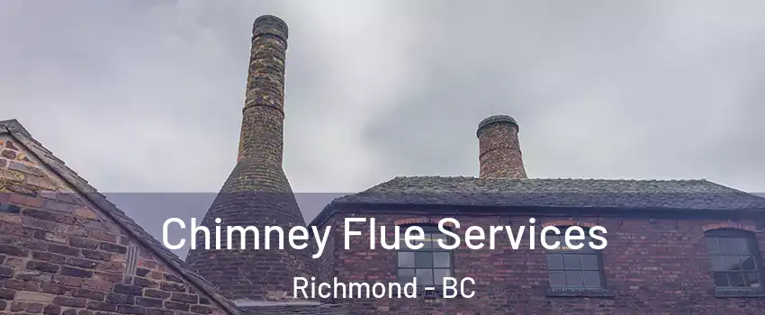  Chimney Flue Services Richmond - BC