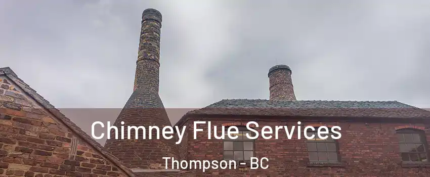  Chimney Flue Services Thompson - BC