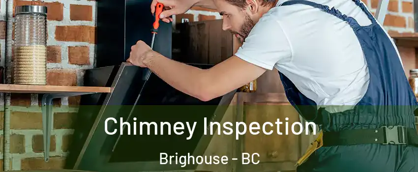  Chimney Inspection Brighouse - BC