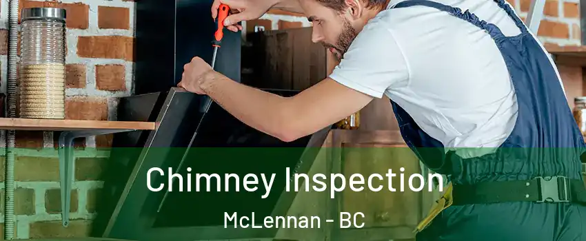  Chimney Inspection McLennan - BC