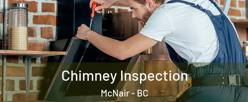  Chimney Inspection McNair - BC