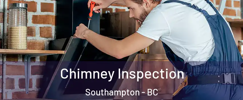  Chimney Inspection Southampton - BC