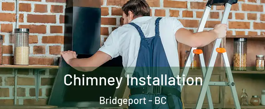  Chimney Installation Bridgeport - BC