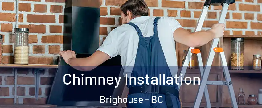  Chimney Installation Brighouse - BC