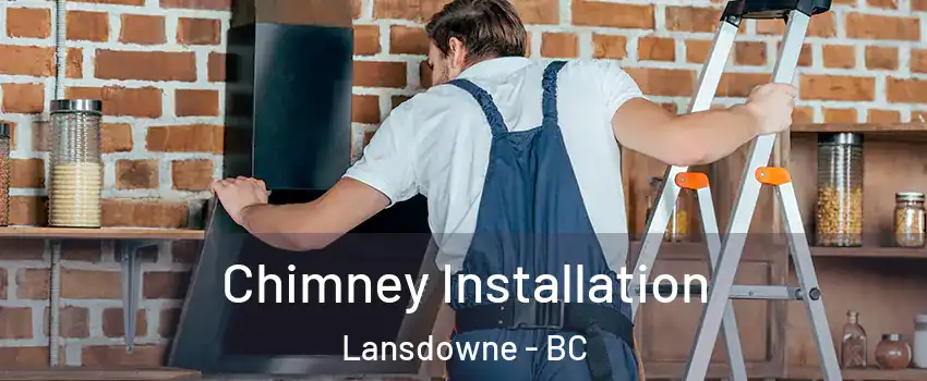  Chimney Installation Lansdowne - BC