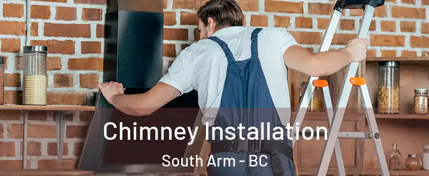  Chimney Installation South Arm - BC