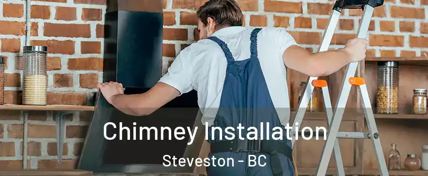  Chimney Installation Steveston - BC
