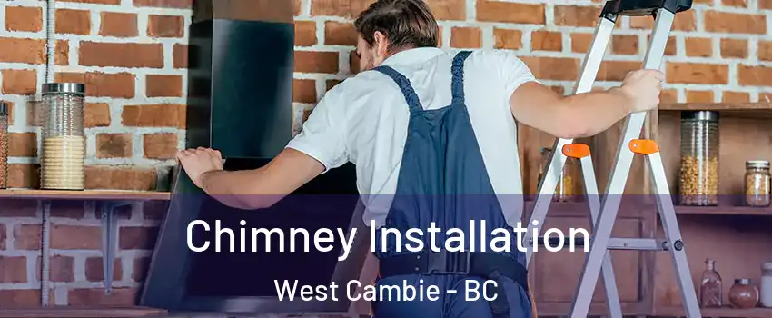  Chimney Installation West Cambie - BC