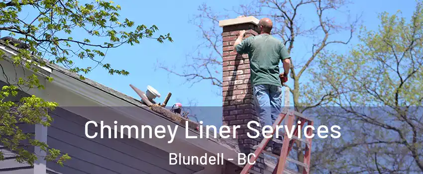  Chimney Liner Services Blundell - BC
