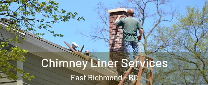  Chimney Liner Services East Richmond - BC
