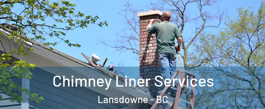  Chimney Liner Services Lansdowne - BC