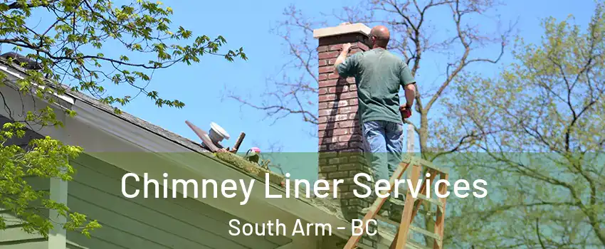  Chimney Liner Services South Arm - BC