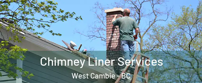  Chimney Liner Services West Cambie - BC