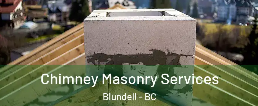  Chimney Masonry Services Blundell - BC