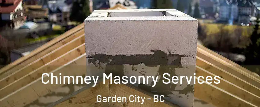  Chimney Masonry Services Garden City - BC