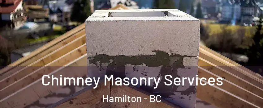  Chimney Masonry Services Hamilton - BC