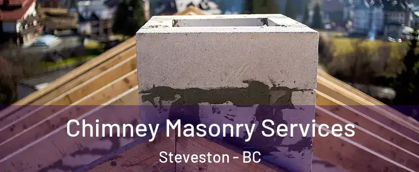  Chimney Masonry Services Steveston - BC