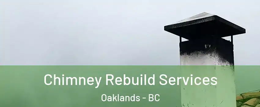  Chimney Rebuild Services Oaklands - BC