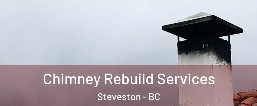  Chimney Rebuild Services Steveston - BC