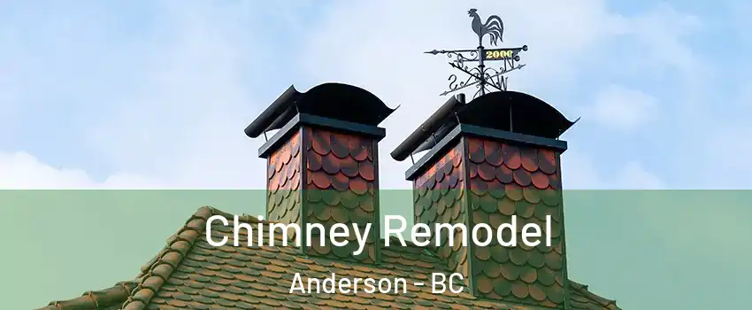  Chimney Remodel Anderson - BC