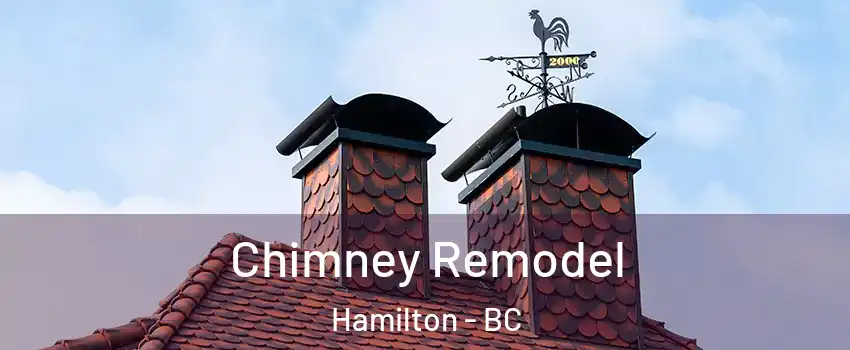  Chimney Remodel Hamilton - BC