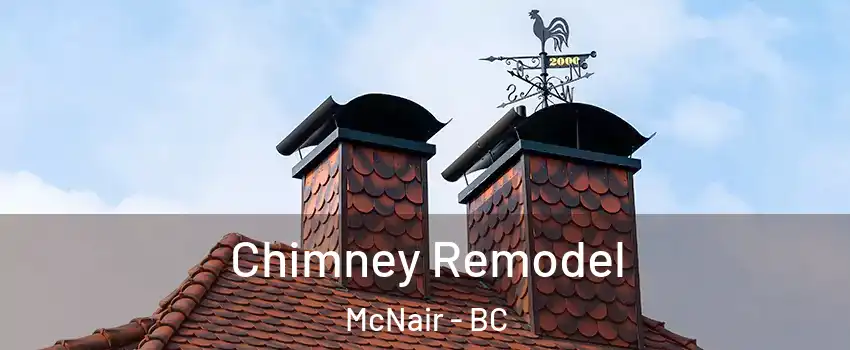  Chimney Remodel McNair - BC