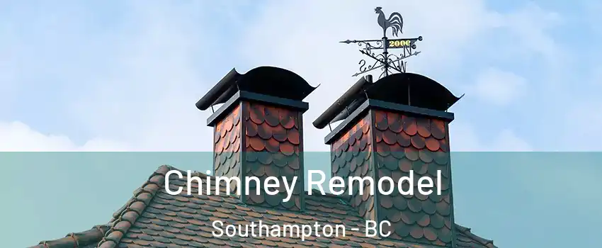  Chimney Remodel Southampton - BC
