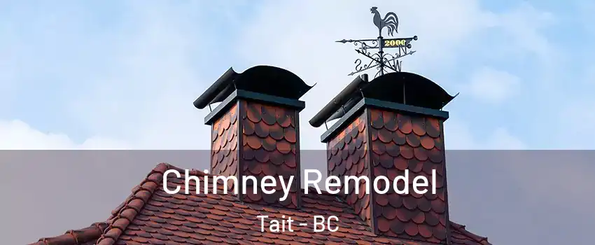  Chimney Remodel Tait - BC
